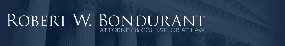 Robert W. Bondurant / Attorney & Counselor at Law
